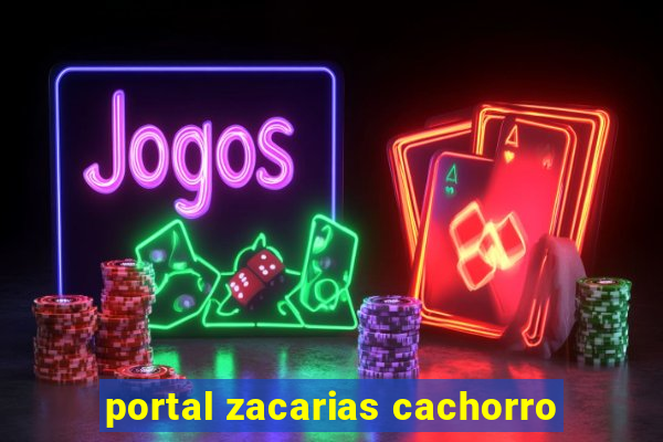 portal zacarias cachorro